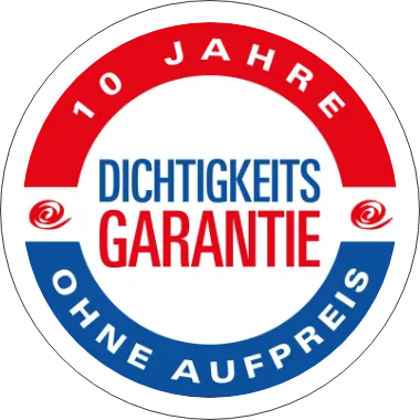 10 Jahre Dichtigkeitsgarantie ohne Aufpreis